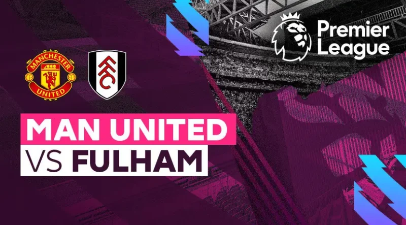 Link Live Streaming Man United Vs Fulham Pertandingan Liga Inggris Paling Seru Malam Ini 