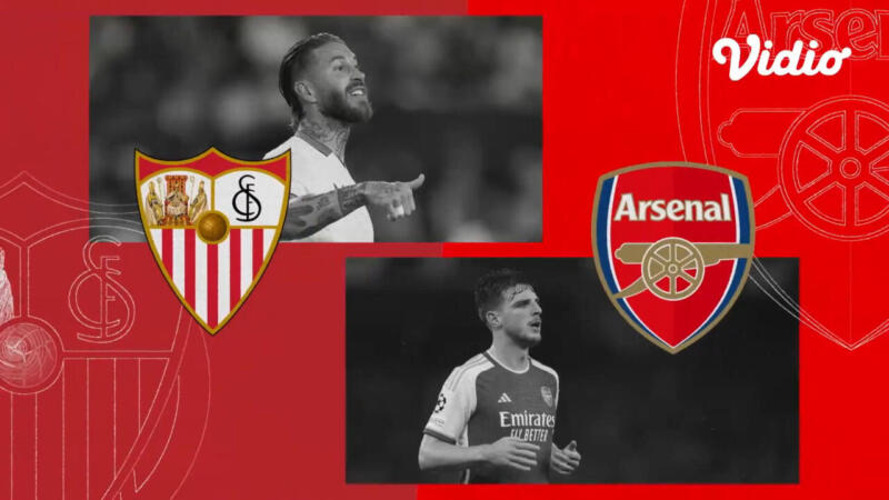 Sevilla vs Arsenal | Vidio.com