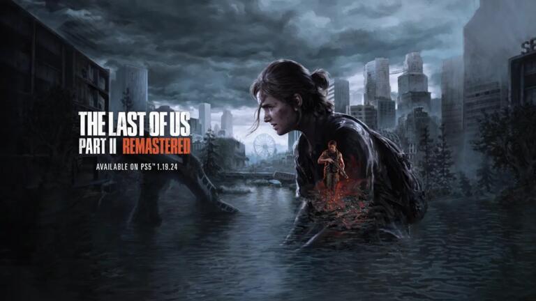 Naughty Dog Confirms The Last of Us Part II Remastered Release 2024