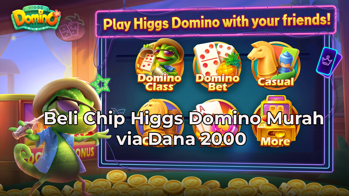 Beli Chip Higgs Domino Murah Via Dana 2000 Dafunda Com