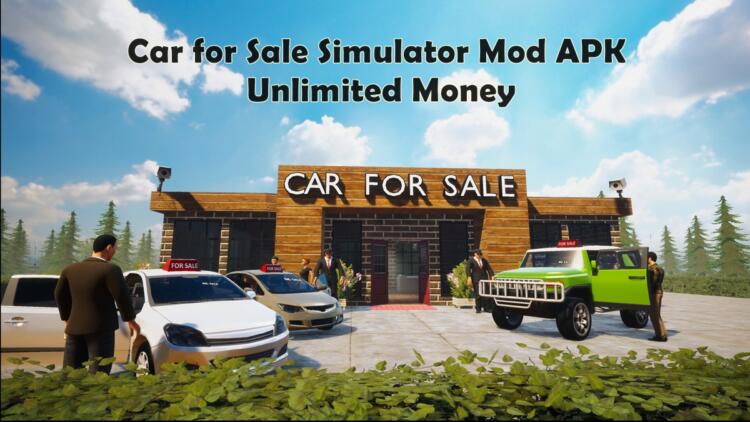 Car for Sale Simulator Mod APK Unlimited Money