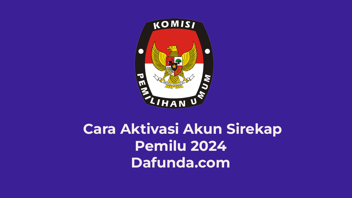 Cara Aktivasi Akun Sirekap Pemilu 2024