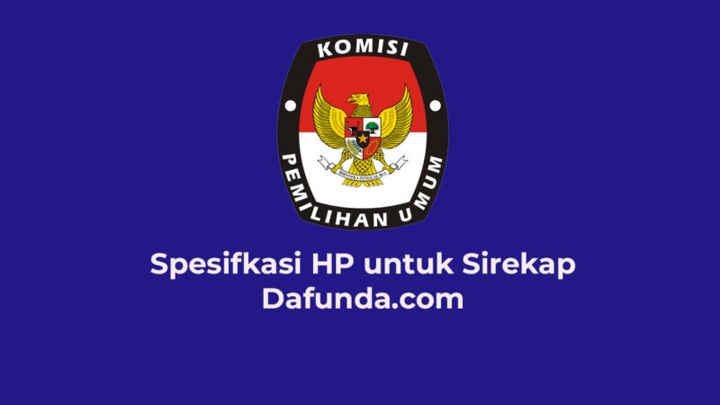 Spesifikasi Hp Untuk Sirekap 1