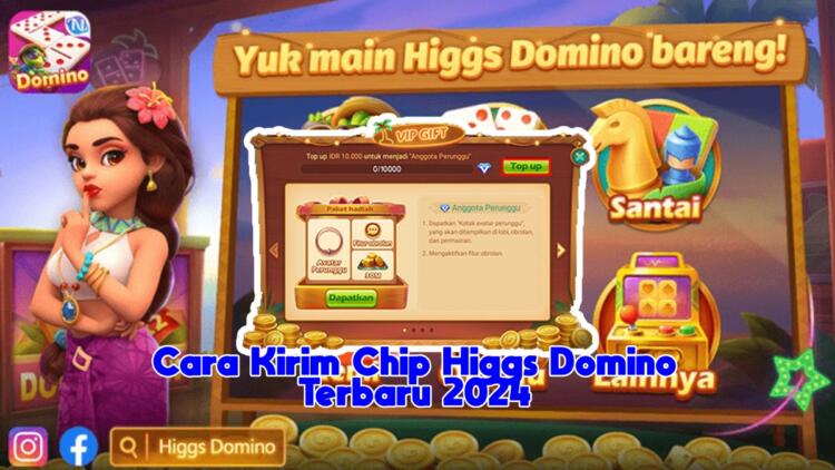 Cara Kirim Chip Higgs Domino Terbaru 2024