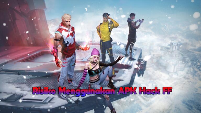Risiko Menggunakan APK Hack FF