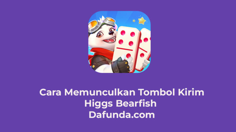 Cara Memunculkan Tombol Kirim Higgs Bearfish 6