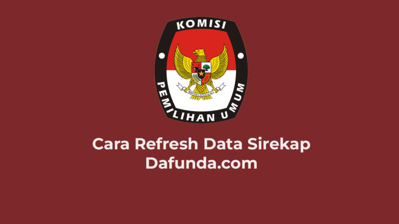 Cara Refresh Data Sirekap 1