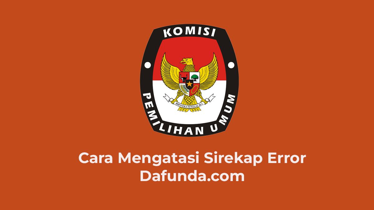 Sirekap Error? Begini Cara Mengatasinya!