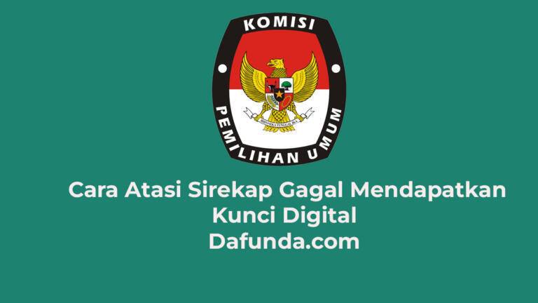Cara Atasi Sirekap Gagal Mendapatkan Kunci Digital