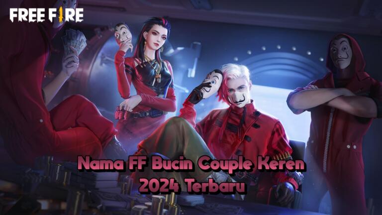 400+ Nama FF Bucin Couple Keren 2024 Terbaru