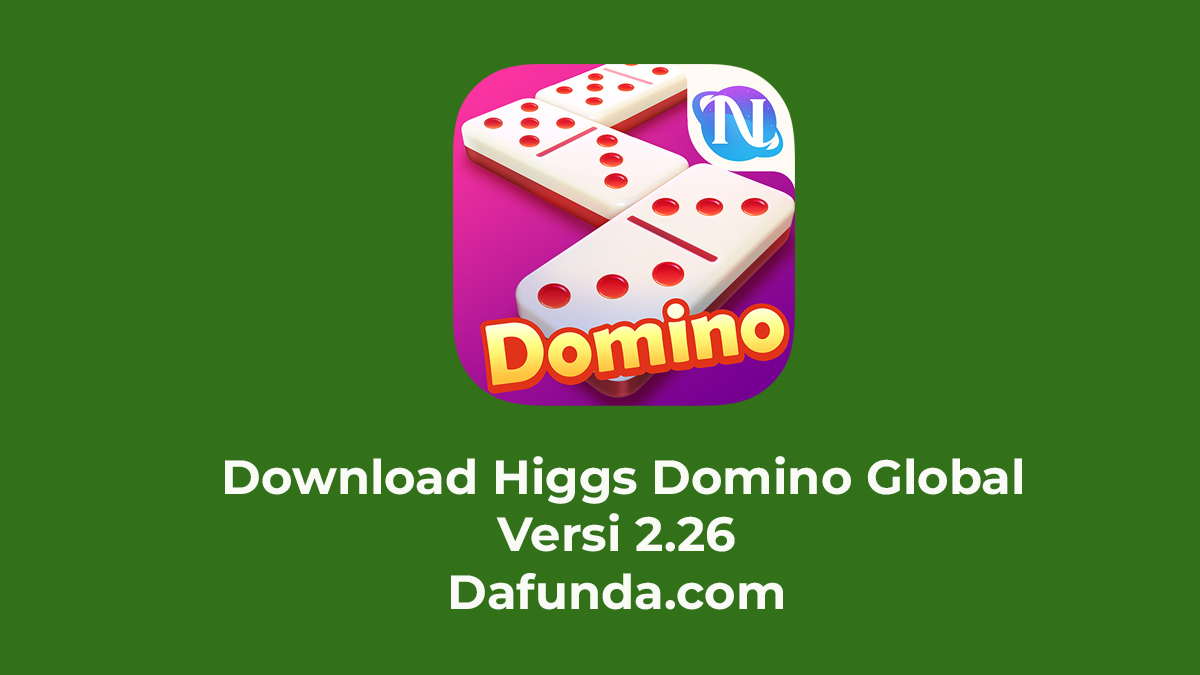 Higgs Domino Global Versi 2.26 Mod APK X8 Speeder Tanpa