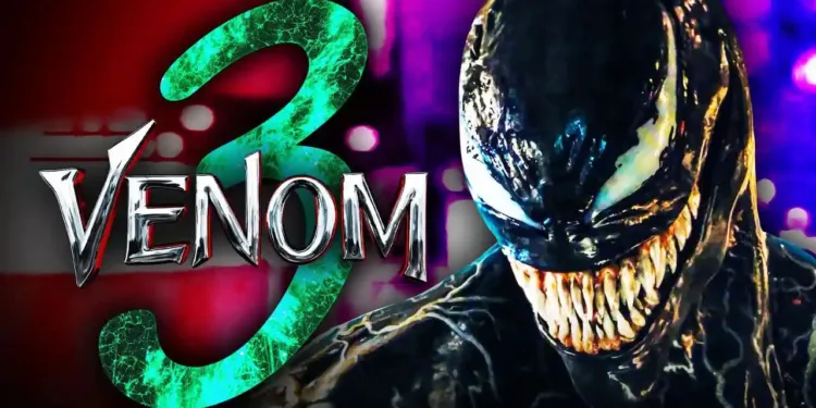 Sony's Venom 3 Confirmed to be the Last Venom movie 1 venom 3 last movie