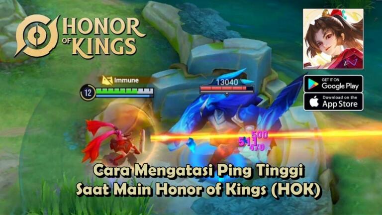 Cara Mengatasi Ping Tinggi Ketika Main Honor of Kings (HOK)