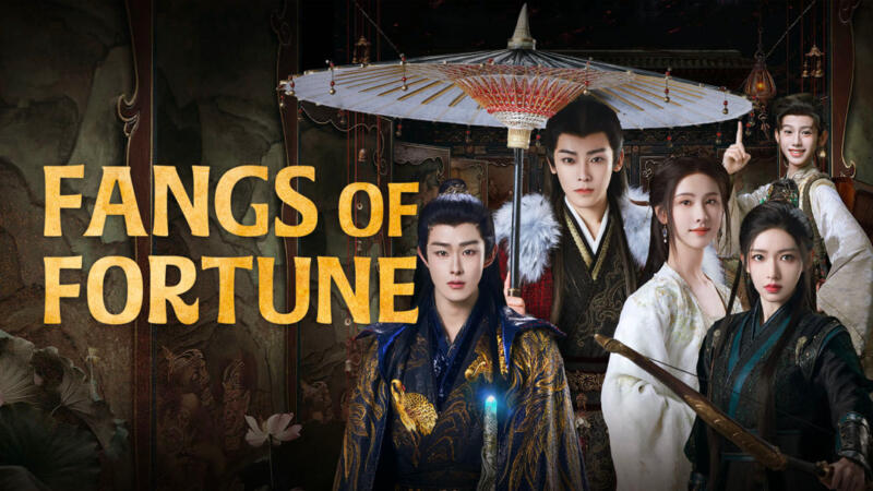 Sinopsis Drama China Fangs of Fortune