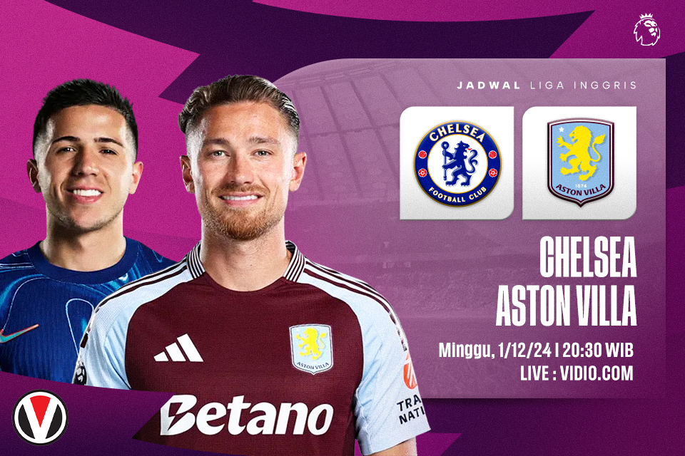 Link Live Streaming Chelsea Vs Aston Villa Big Match Seru Liga Inggris