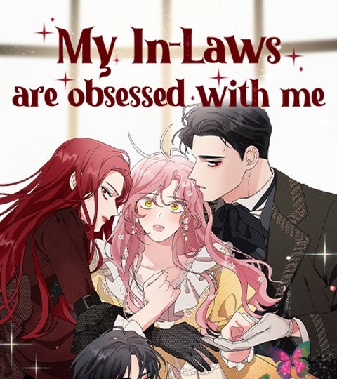 My In Laws Are Obsessed With Me 1