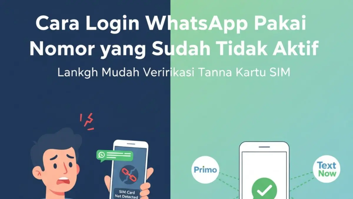 Cara Login WhatsApp Pakai Nomor yang Sudah Tidak Aktif
