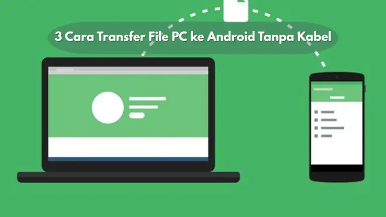 3 Cara Transfer File PC ke Android Tanpa Kabel via Wi-Fi